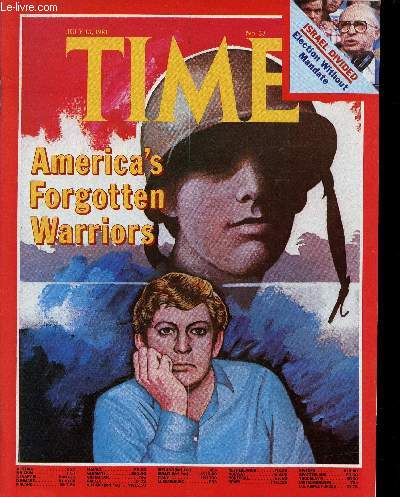 Time n28, July 13, 1981 : America's Forgotten warriors. Europe : Paralysis at the Summit, par Frederick Painton - Ireland : A vulnerable Dog Day Coalition, par Jay D. Palmer - Israel : Election, but no mandate, par Marguerite Johnson - etc