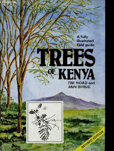 Trees of Kenya. A fully illustrated field guide