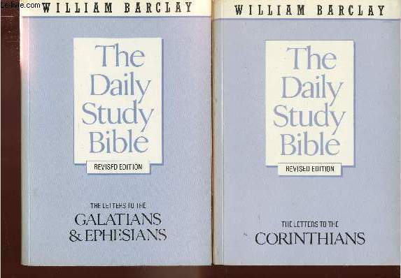 The Daily Study Bible. Revised Edition. The Letters to the Galatians & Ephesians + The Letters to the Corinthians (2 volumes)
