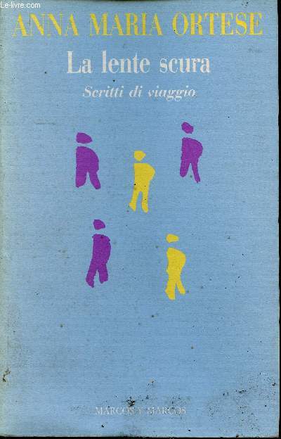 La lente scura. Scritti di viaggio (Collection 