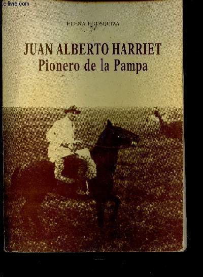 Juan Alberto Harriet. Pionero de la Pampa