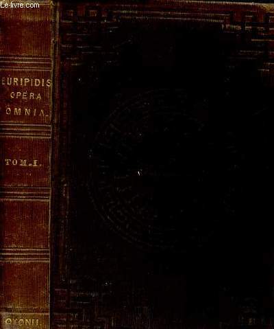 Opera Omnia. Tome I (1 volume)