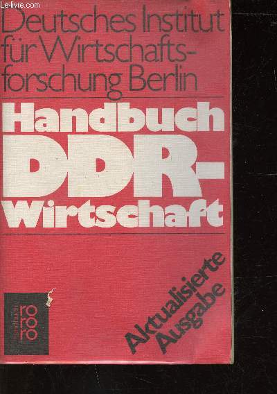 Handbuch DDR-Wirtschaft. Deutsches Institut fr Wirtschaftsforschung Berlin