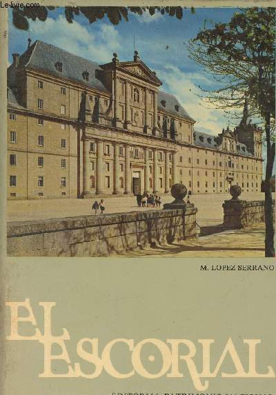 El Escorial- L'escurial, le monastre et les maisonnettes du Prince et de l'Infant- Guide touristique