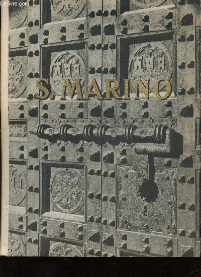 S. Marino. La Republica piu antica e piu piccola del mondo