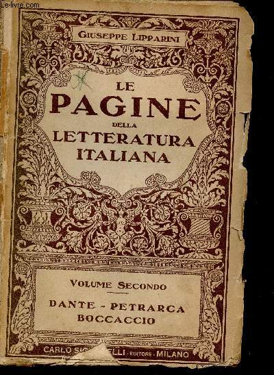 Le Pagine della Letteratura Italiana, volume Secondo : Dante - Petrarca - Boccaccio