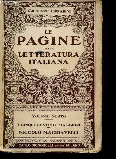 Le Pagine della Letteratura Italiana, volume Sesto : I Cinquecentisti Maggiori - Niccolo Machiavelli