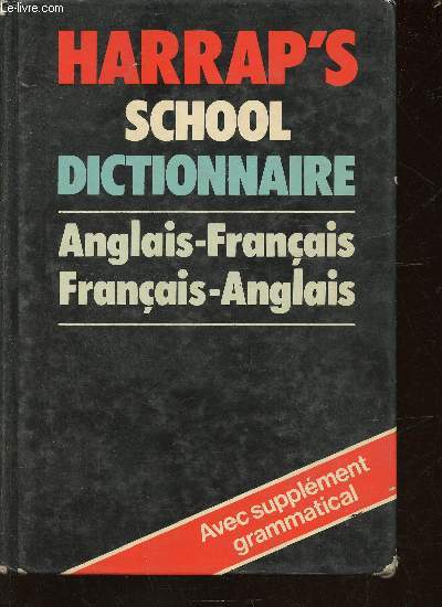 Harrap's School Dictionnaire Anglais-Franais / Franais-Anglais. Avec supplment grammatical