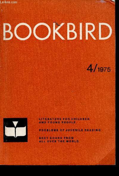 Bookbird, vol. XIII, n4, 1975 : What you write for children : Diversity and Limitations of Children's Literature, par Otfried Preussler - Pedagogical Renovation and Literature for Young People, par Raoul Dubois - etc