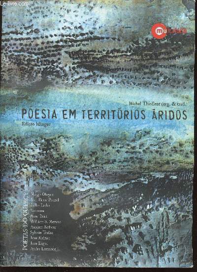 Poesia em Territorios Aridos : Margo Ohayon - Jean Pierre Pouzol - Gilles Lades - Lauranne - etc. Ediao bilingue : Portugais et Franais