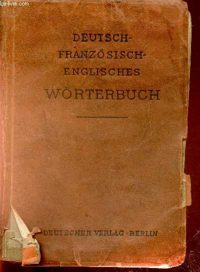 Deutsch-Franzsisch-Englishes Wterbuch in 3 teilen. 1. Teil (1 volume)