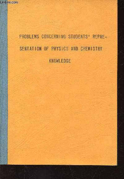 Proceedings of the international workshop on problems concerning students' representation of physics and chemistry knowledge