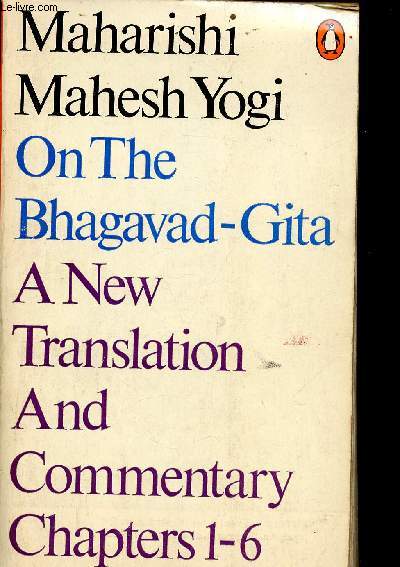 On the Bhagavad-Gita. A new translation and commentary. Chapters 1-6