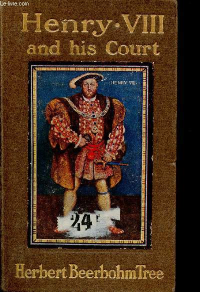 Henry VIII and his court. 3rd edition