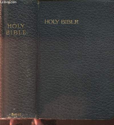 The Holy Bible containing the Old and New Testaments