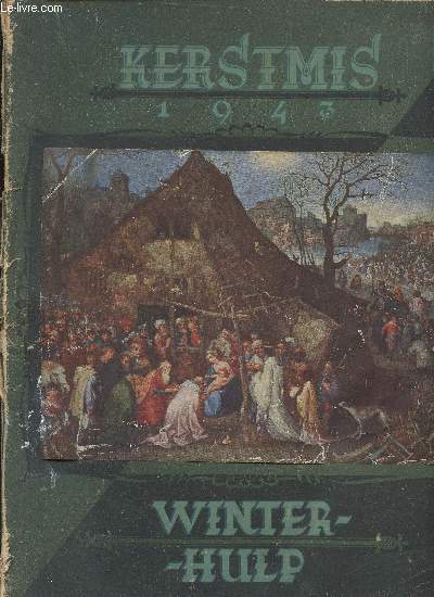 Kerstmis, 1943 : Aanbidding der Koningen, par Fluweelen Breugel - Onverwachte Kersdag, par Andr Demedts et J. Hendrickx - Feesten op de Schelde, par Paul de Vree - etc