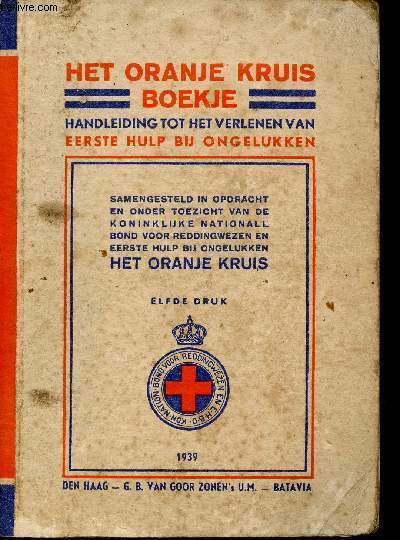 Het oranje Kruis-Boekje. Handleiding tot het verlenen van eerste hulp bij ongelukken