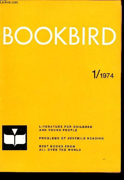 Bookbird, vol. XII, n1, 1974 : Old Writers and Young Readers, par Geoffrey Trease - German Children's Classics, par Klaus Doderer - The Fourth International Symposium on Illustration, par Anna Urblikova - etc