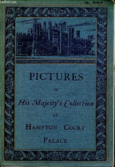 Pictures in His Majesty's Collection at Hampton Court Palace