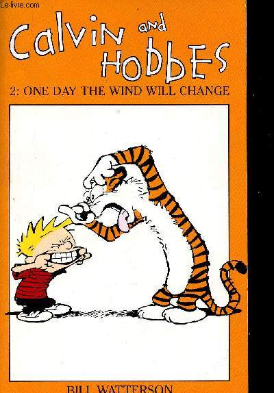 Calvin and Hobbes. Volume 2 : One day the wind will change