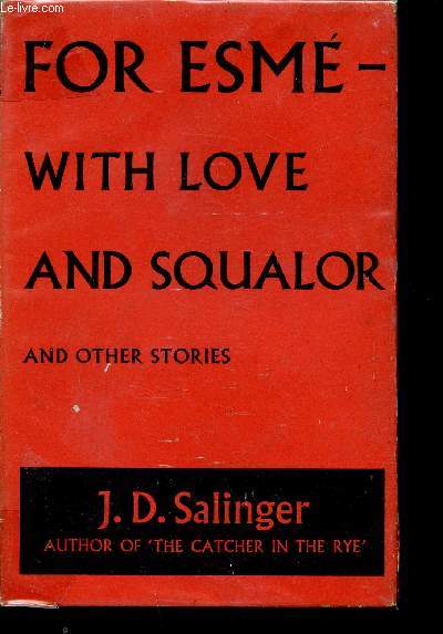 For Esm - With love and Squalor and other stories