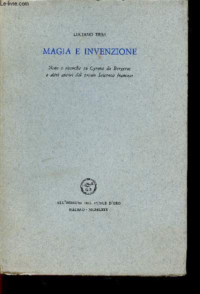 Magia e Invenzione. Note e ricerche su Cyrano de Bergerac e altri autori del primo Seicento francese (Collection 