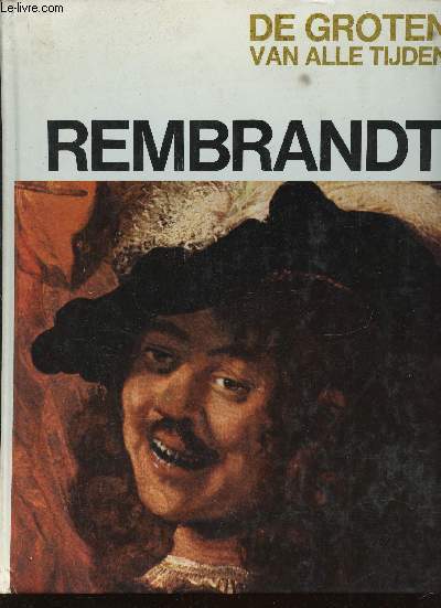 De Groten van alle tjiden : Rembrandt