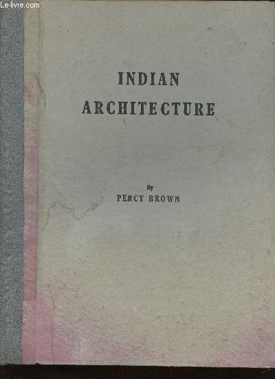Indian Architecture (Buddhist and Hindu Periods). 4th edition