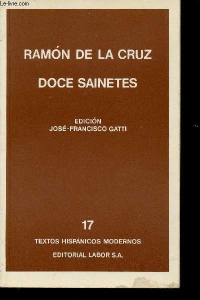 Doce Sainetes : El hospital de la moda - El petimetre - El teatro por dentro - etc (Collection 