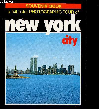 Souvenir Book : New York City. A full color photographic tour