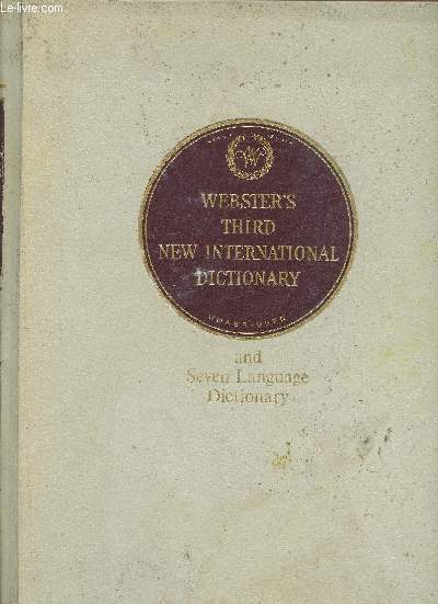 Webster's Third New International Dictionary of the English Language Unabridged. Volume III : S to Z and Britannica World Language Dictionary