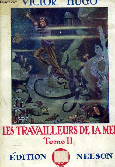 Les travailleurs de la mer, tome 2.