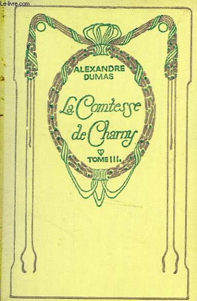 La Comtesse de Charny, tome 3.