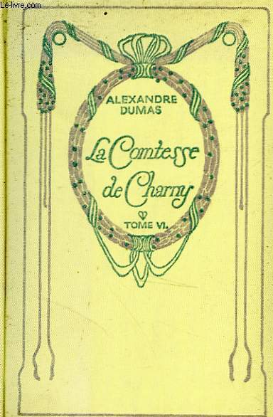 La Comtesse de Charny, tome 6.