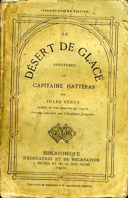 LE DESERT DE GLACE - AVENTURES DU CAPITAINE HATTERAS