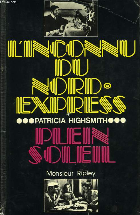 L INCONNU DU NORD EXPRESS ,PLEIN SOLEIL(MONSIEUR RIPLEY)