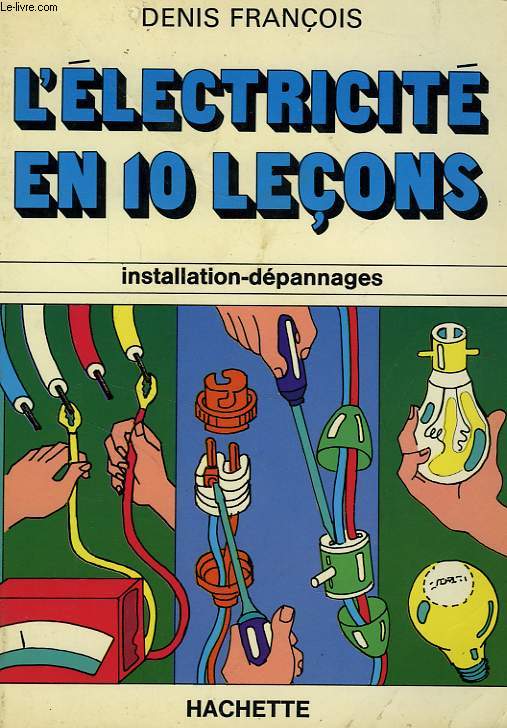 L'ELECTRICITE EN 10 LECONS