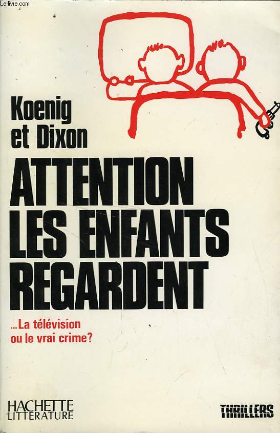 ATTENTION, LES ENFANTS REGARDENT