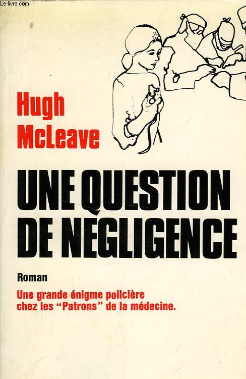 UNE QUESTION DE NEGLIGENCE