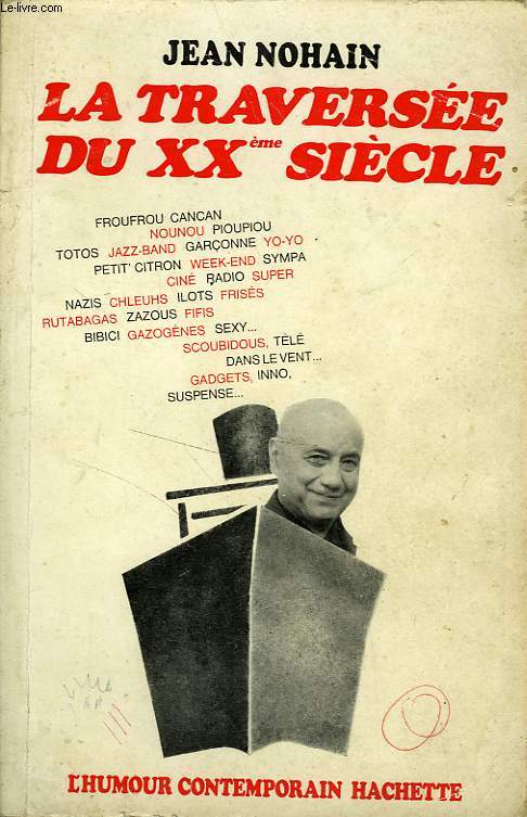 LA TRAVERSEE DU XX SIECLE