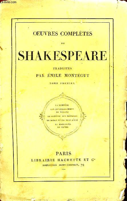 OEUVRES COMPLETES DE SHAKESPEARE (Traduites par Emile Montgut), TOME 1 seul