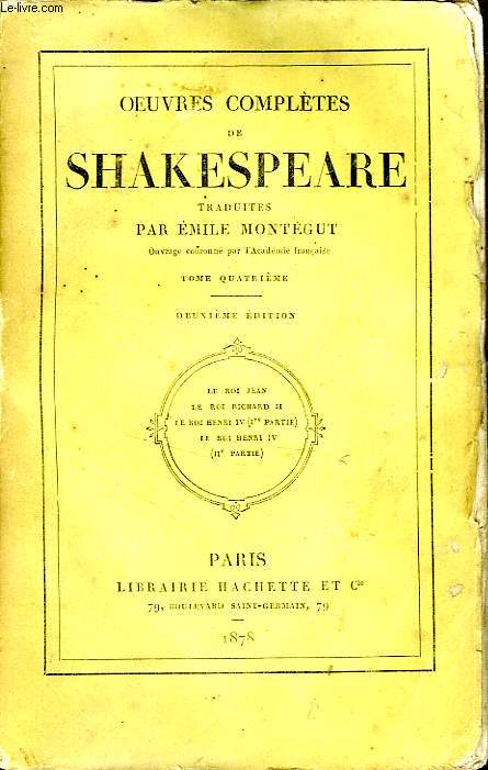 OEUVRES COMPLETES DE SHAKESPEARE (Traduites par Emile Montgut), TOME 4 seul