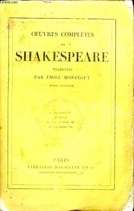 OEUVRES COMPLETES DE SHAKESPEARE (Traduites par Emile Montgut), TOME 6 seul