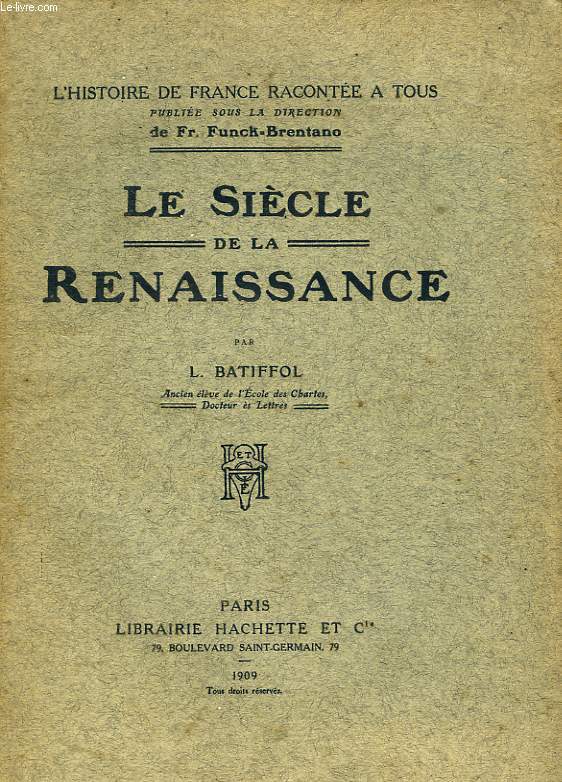 LE SIECLE DE LA RENAISSANCE