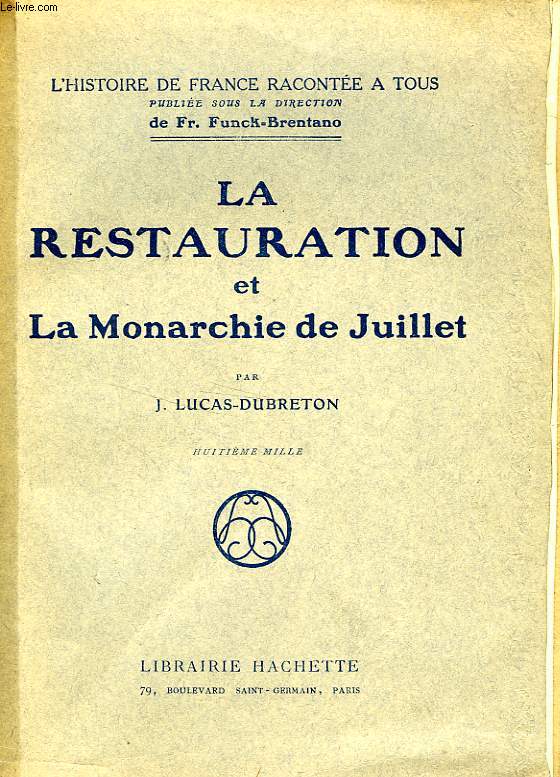 LA RESTAURATION ET LA MONARCHIE DE JUILLET