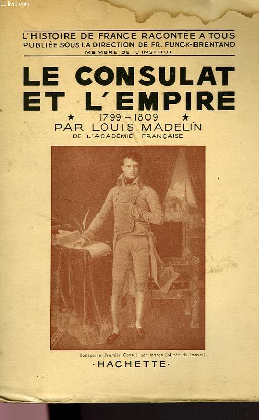 LE CONSULAT ET L'EMPIRE 1799-1809