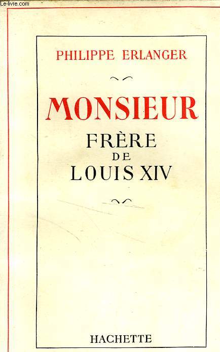 MONSIEUR FRERE DE LOUIS XIV