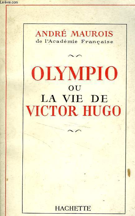 OLYMPIO OU LA VIE DE VICTOR HUGO