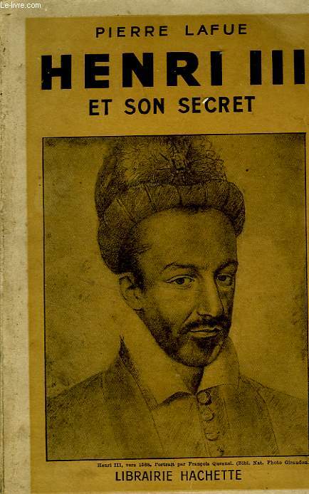 HENRI III ET SON SECRET