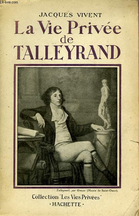 LA VIE PRIVEE DE TALLEYRAND